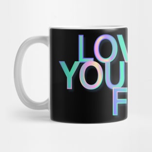 Love Yourself First Mug